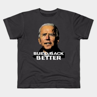 Build Back Better Kids T-Shirt